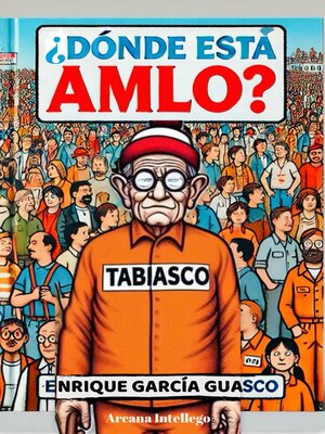 cover image of ¿Dónde está AMLO?